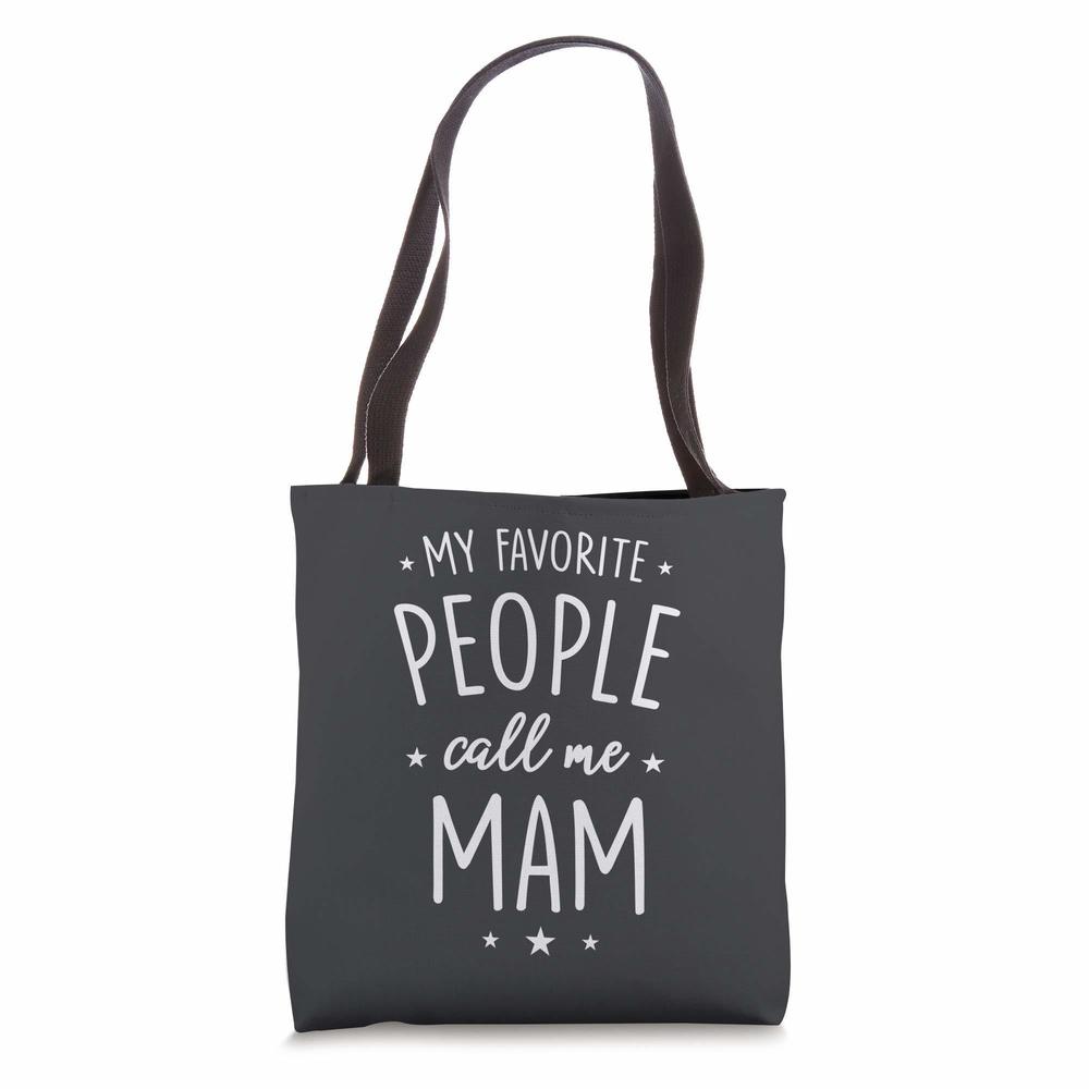 Mam Gift My Favorite People Call Me Mam Tote Bag o_o